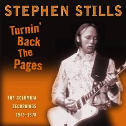 Stephen Stills : Turnin' Back the Pages